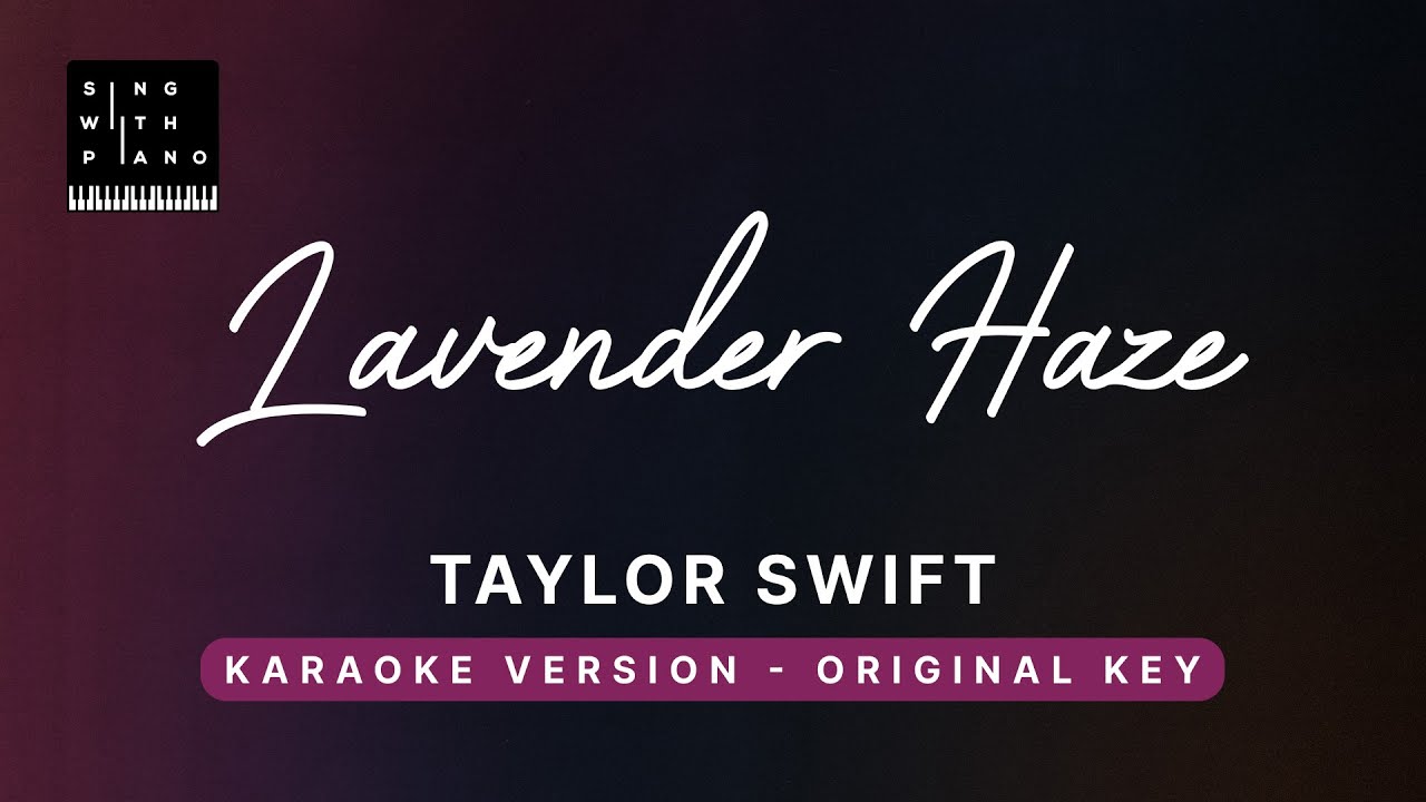 Lavender Haze - Taylor Swift (Original Key Karaoke) - Piano Instrumental Cover with Lyrics