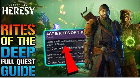Destiny 2: "Rites Of The Deep" Act 2 Steps 1-8 Full Quest Guide! (Heresy)
