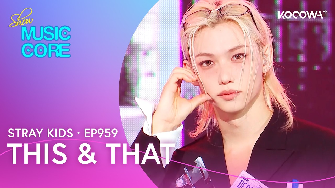 Stray Kids - This & That | Music Core EP959 | KOCOWA+ - YouTube