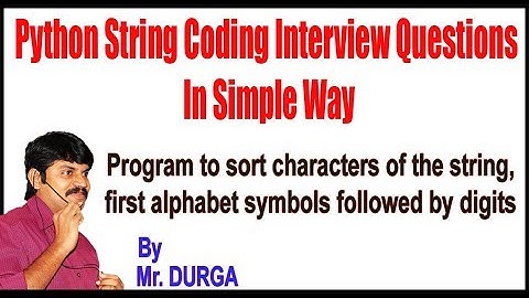 Python  ||  Q9. Program to sort characters of the string, first alphabet symbols followed by digits