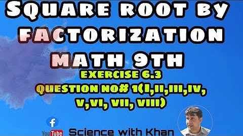 Square root by factorization//math 9th exercise 6.3 // question no# 1(I,ii,iii,iv, v,vi, vii, viii)