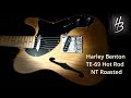 So much tele for under us200 the harley benton te 69 hot rod  nt roasted