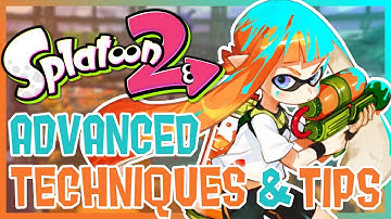Splatoon 2 - Advanced Techniques, Tips and Tricks (Ultimate Overview)