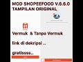 Mod shopeefood versi 6.6.0 Tampilan ori || vermuk dan tanpa vermuk deklarasi ..