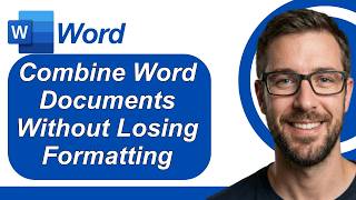 How To Combine Microsoft Word Documents Into One Merge Without Losing Formatting [2026 Guide]
