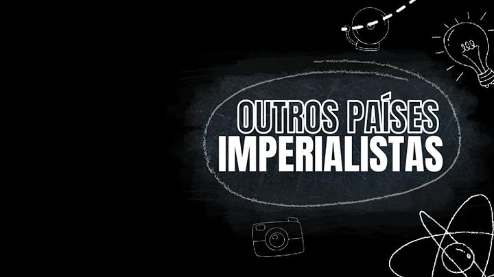 O que são os países imperialistas?