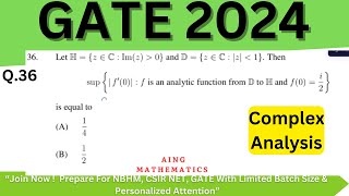 GATE 2024 Mathematics Solution | Q36 Supremum of |f’(0)| for Analytic Function from Unit Disc to H