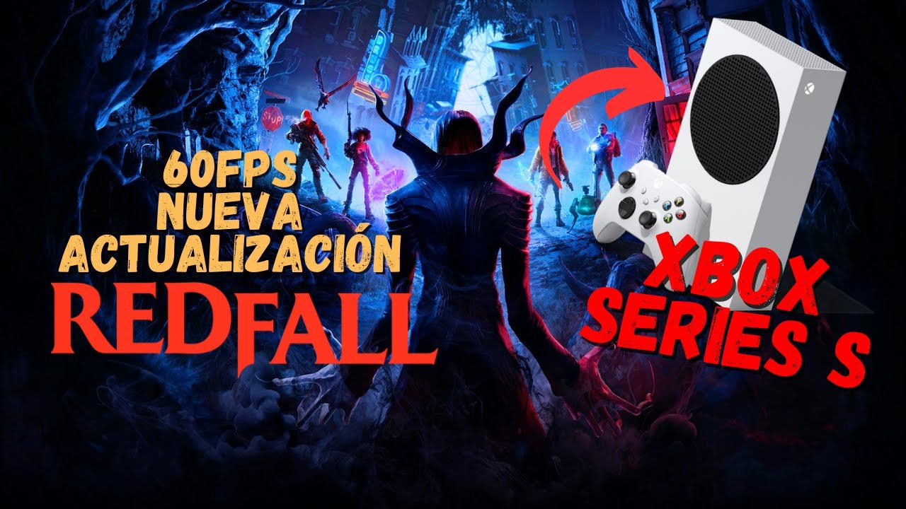 Redfall en 2024: Mejoras en Xbox Series S - Modo Rendimiento a 60FPS - ¡Nuevo Update!