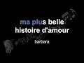Barbara Ma Plus Belle Histoire D Amour Lyrics Paroles 