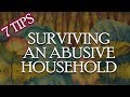 HOW TO SURVIVE AN ABUSIVE HOUSEHOLD WHEN YOU CAN'T MOVE OUT