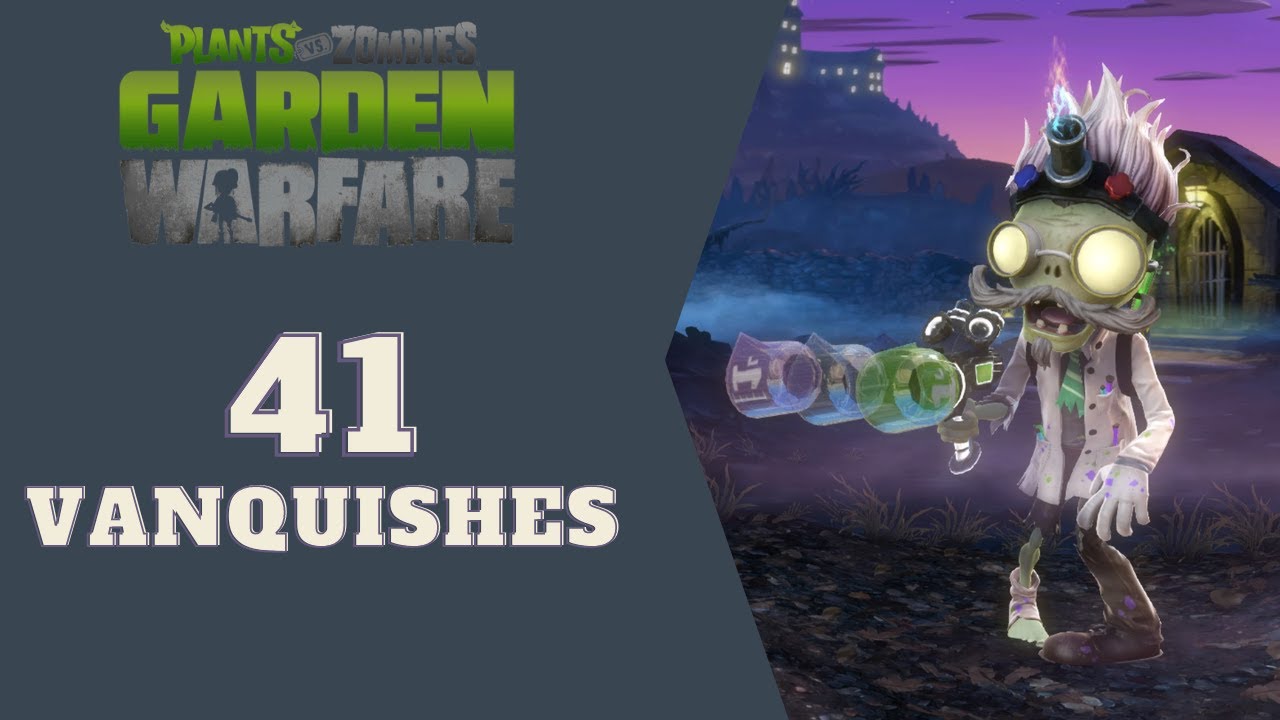 41 Vanquishes as Chemist - Plants vs. Zombies Garden Warfare 1