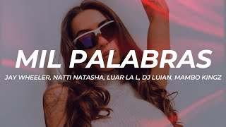 Jay Wheeler, Natti Natasha, Luar La L, DJ Luian, Mambo Kingz - Mil Palabras (Letra/Lyrics)