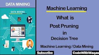 what is post pruning technique in machine learning