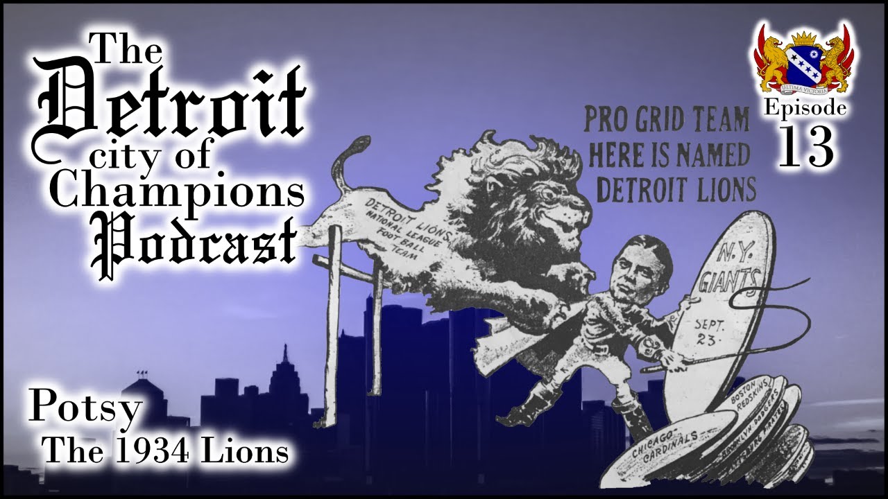 Detroit City of Champions - Ep.13: Here come the Lions - Forgotten genius of George Clark Pt 3