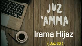 Murottal Juz 30 (Irama Hijaz)