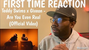 REACTION | Teddy Swims x Giveon - Are You Even Real (Official Video)