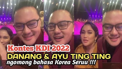 Danang & Ayu Ting Ting ‼️ ngomong bahasa Korea Seruu!!! Kontes KDI 2022