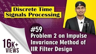 Problem 2: Impulse Invariance Method in Digital IIR Filter | Discrete Time Signal Processing