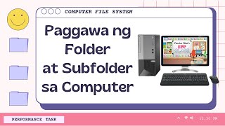 EPP 4 - PAGGAWA NG FOLDER AT SUBFOLDER SA COMPUTER || PERFORMANCE TASK ||