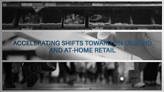 Seven Forces Reshaping the Economy: Accelerating Shifts Toward On-Demand and At-Home Retail