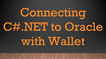Connecting C# .NET to Oracle with Wallet