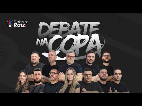 DEBATE RAIZ RUMO À COPA! | 17/03/26