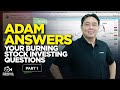 Ask Adam Your Burning Stock Investing Questions Part 1 of 2