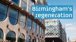 Birmingham's regeneration: northern powerhouse