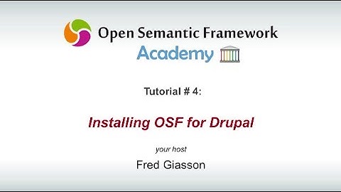 4 - Installing OSF for Drupal using the OSF Installer