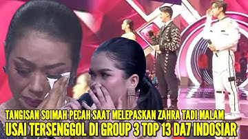 MAE SOIMAH MENANGIS SAAT MELEPASKAN ZAHRA SETELAH TERSENGGOL TADI MALAM DI TOP 13 DA7 INDOSIAR