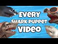 EVERY SHARK PUPPET VIDEO COMPILATION (IN ORDER)