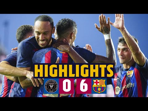 ? HIGHLIGHTS: INTER MIAMI 0-6 BARÇA ?