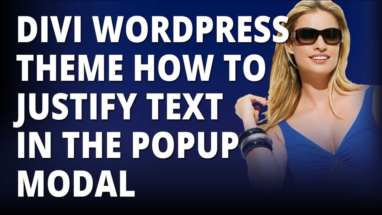 Divi Wordpress Theme How To Justify Text In The Popup Modal - YouTube