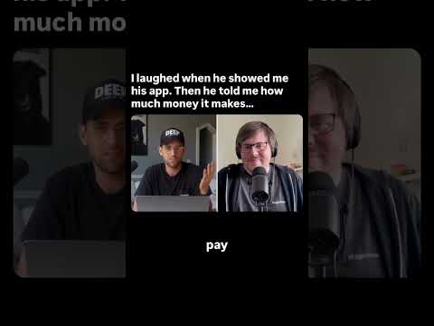 I laughed when he showed me his app. Then he told me how much money it makes