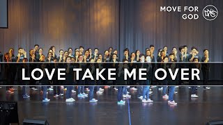 Love Take Me Over - Steven Curtis Chapman | M4G (Move For God)