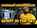Norman Greenbaum - Spirit In The Sky | REACTION