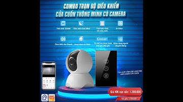Hướng dẫn kết nối Camera Tuya với công tắc đk cửa cuốn, công tắc đk đèn trên cùng giao diện Camera