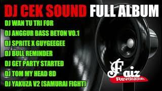 DJ CEK SOUND FULL ALBUM - WAN TU TRI FOR - ANGGUR BASS BETON VOL.1