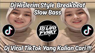 DJ HISLERIM STYLE SLOW BREAKBEAT FULL BASS | SOUND DOUNGHUA VIRAL TIKTOK 2026