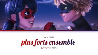 plus forts ensemble // stronger together // lou + elliott // miraculous: le film // lyrics Resimi