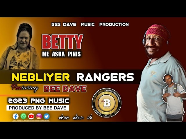 Nebilyer Rangers (2023) - Betty Me Asua Pinis ~ Feat Bee Dave ~ 2023 Offical PNG Latest Music