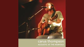 Video thumbnail of "Carus Thompson - Grow To Overthrow (Acoustic Version)"