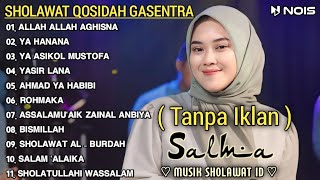 QOSIDAH SHOLAWAT MERDU PENYEJUK HATI ~"ALLAH ALLAH AGHISNA, YA HANANA" SALMA GASENTRA FULL ALBUM