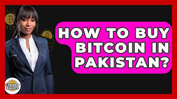 How to Buy Bitcoin in Pakistan? - CryptoBasics360.com