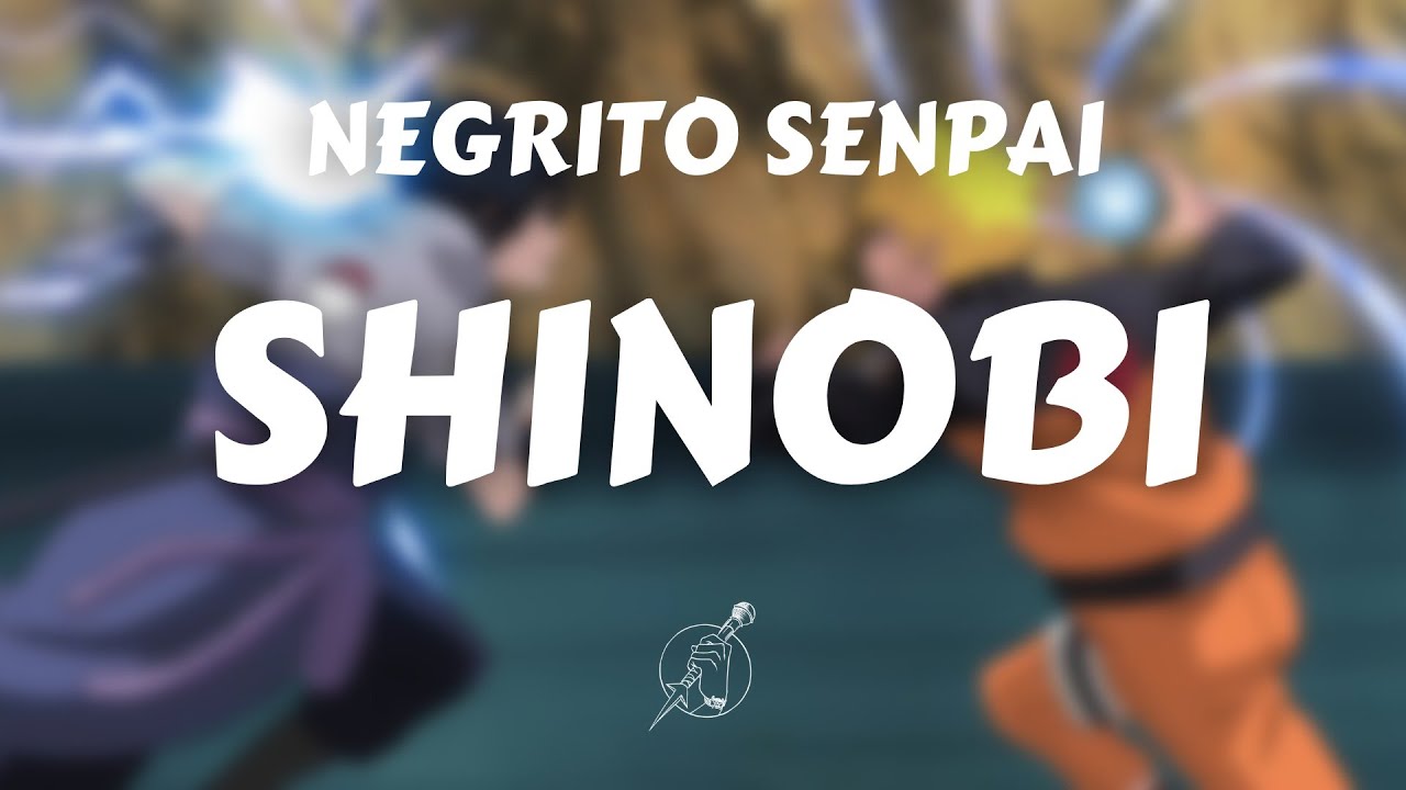NEGRITO SENPAI   SHINOBI feat SARU2S  AMV NARUTO  SASUKE by Clem  Prod by wyskobeats