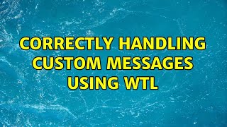 Correctly handling custom messages using WTL screenshot 1