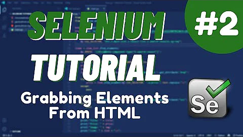 Python Selenium Tutorial #2  -  Grabbing Elements From HTML