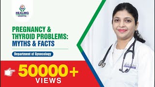 Pregnancy & Thyroid Problems: Myths & Facts | Best Gynaecologist in Chandigarh | Healing Hospital
