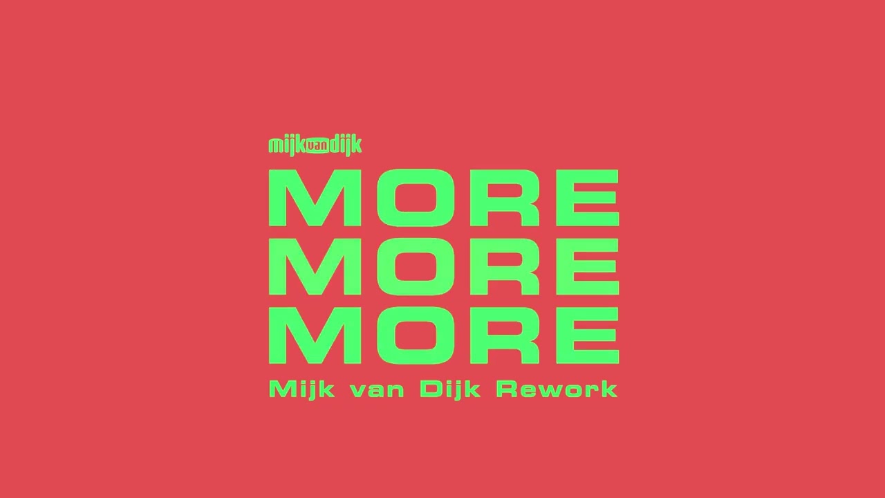 Mijk Van Dijk: MORE (Mijk van Dijk Rework) - YouTube