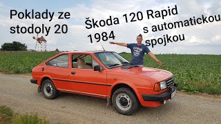 Poklady ze stodoly 20 - Škoda 120 Rapid 1984 s automatickou spojkou